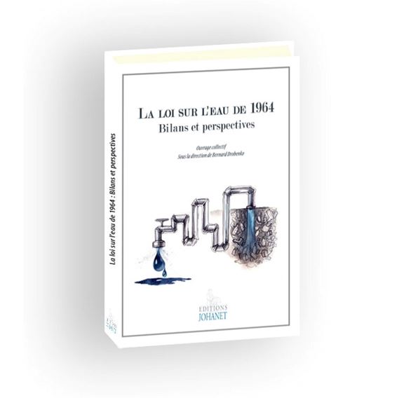 La loi sur l'eau de 1964 : Bilans et perspectives